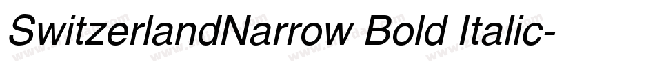 SwitzerlandNarrow Bold Italic字体转换